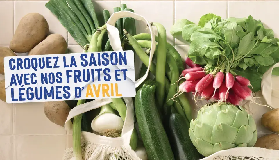 Calendrier de saisonnalité : Découvrez les pépites du mois d'avril 2026 !